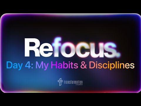 Day 4: My Habits and Discipline | 7 Days of Prayer and Fasting