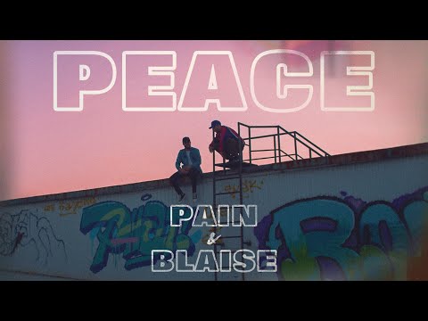 Pain & Blaise - PEACE (Official 4K Music Video)