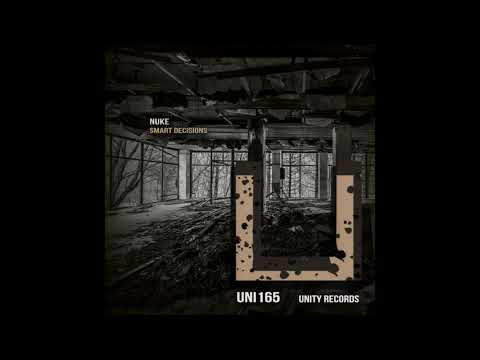 Nuke - Smart Decisions (Original Mix) [UNITY RECORDS]