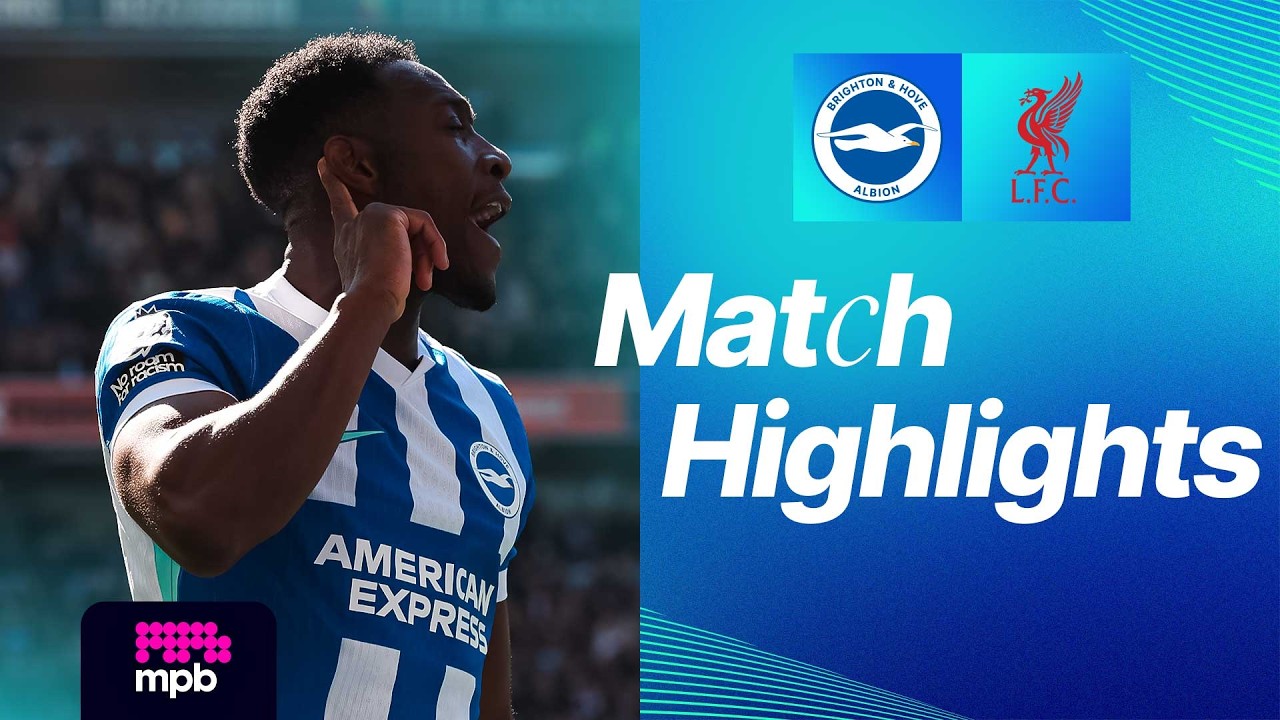Brighton & Hove Albion vs Liverpool Highlights