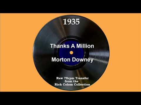 1935 Morton Downey - Thanks A Million