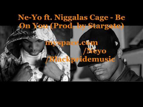 Ne-Yo ft. Niggalas Cage - Be On You (Prod. by Stargate)