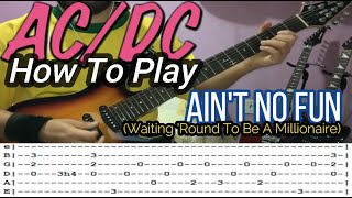 AC/DC - Ain&#39;t No Fun (Waiting &#39;Round To Be A Millionaire) - GUITAR LESSON WITH TABS