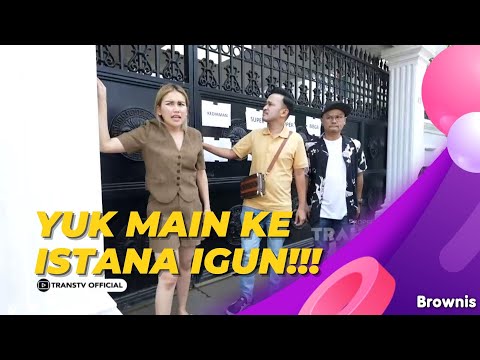 SPESIAL!!! YUK IKUT MAIN KE ISTANA MEGAH MEGA BINTANG IVAN GUNAWAN | BROWNIS (28/12/21) P1