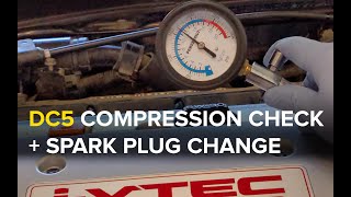 Compression Test & Spark Plug Replacement on Acura RSX Type S (DC5 Integra)