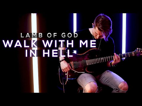 Lamb of God - Walk With Me In Hell | Cole Rolland (Guitar Cover)