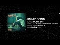 Jimmy Donn Don T Say Feat Doobie Breana Marin OFFICIAL AUDIO