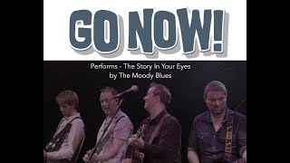 Story In Your Eyes - Performed by GO NOW! a Tribute to The Moody Blues