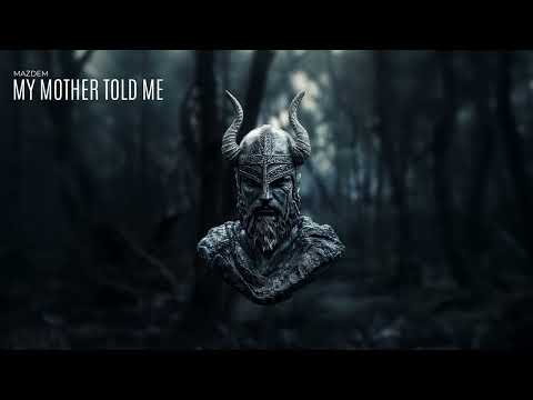 Mazdem - My Mother Told Me
