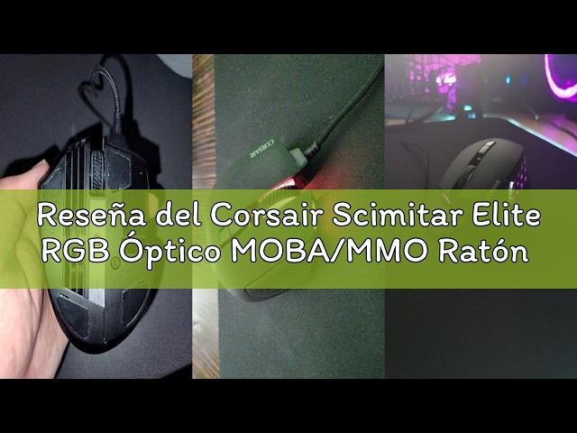 Vídeo relacionado con Corsair Scimitar Elite RGB Óptico MOBA/MMO Ratón para Juegos - Negro