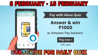 Amazon Pay with Alexa Quiz Answers Today l Win 1000 Amazon Pay Balance l 8 February 2022