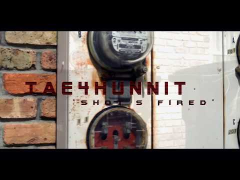 Tae4Hunnit - Shot's Fired (Official Video) 2018