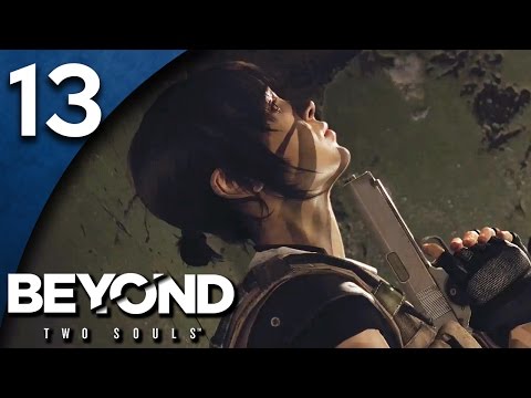Let's Play Beyond Two Souls Part 13 - Mission Accomplished [PS4 Gameplay/Walkthrough]