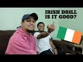 Americans first reaction to IRISH DRILL