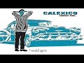 Calexico - Si Tu Disais  [Lyrics]