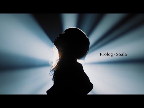 Soala - Prolog 【Official Music Video】
