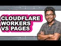 Cloudflare Workers Vs Pages 2025 Comparison