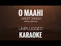 O Maahi Karaoke | Arijit Singh | O Mahi Short Version Karaoke