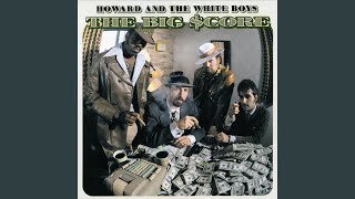 Music video thumbnail preview for The Last Time by Howard and the White Boys