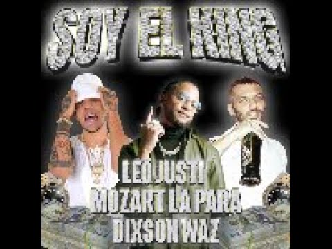 "SOY EL KING" by Mozart La Para and Dixson Waz