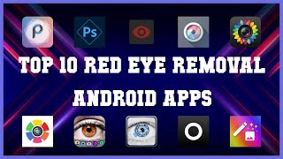 Top 10 Red Eye Removal Android App | Review