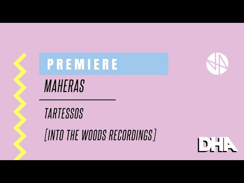 Premiere: Maheras - Tartessos [Into The Woods Recordings]