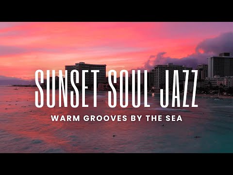 Sunset Soul Jazz | Warm Grooves for Quiet Evenings