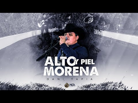 Alto Y Piel Morena - Dani Tapia [En Vivo]