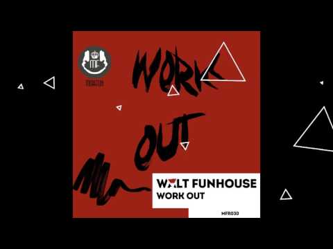 (Preview) Walt Funhouse   Work Out