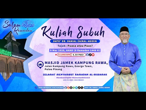 Kuliah Subuh: Puasa atau Puas? | DATO' DR. DANIAL ZAINAL ABIDIN