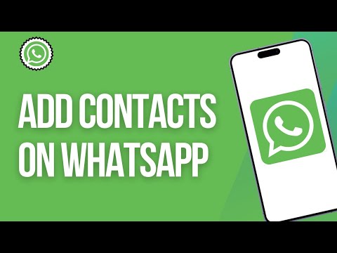 How To Add Contacts On WhatsApp - iPhone and Android