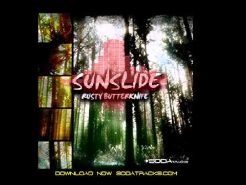 Sunslide - RUSTY BUTTERKNIFE (OUT NOW)