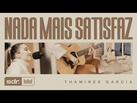 Nada Mais Satisfaz - Tribo e Nação (Clipe Oficial) | Thamires Garcia