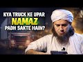Truck Ke Upar Namaz Padhna By Mufti Tariq Masood