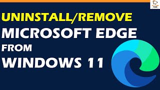How to Uninstall Microsoft Edge from Windows 11 or 10