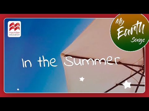 In the Summer | My Earth Song | Macmillan Education India