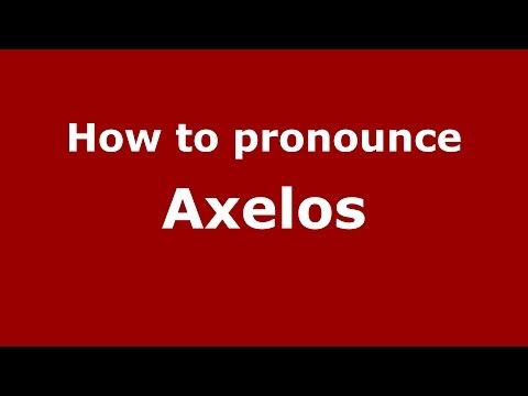 How to pronounce Axelos