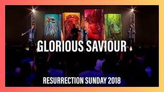 Glorious Saviour — Resurrection Sunday 2018 Worship Highlights 