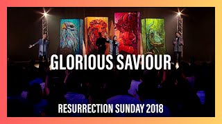 Glorious Saviour - Resurrection Sunday 2018 Worship Highlights 