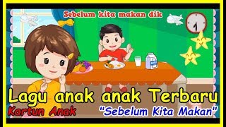Download lagu lagu2 anak2 SEBELUM KITA MAKAN ANIMASI musik anak2... mp3
