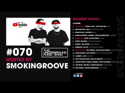 Smokingroove - The Underground Radio Show #070 [Deep/Tech House]