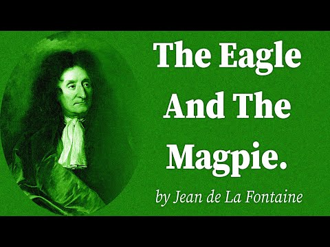 The Eagle And The Magpie. by Jean de La Fontaine