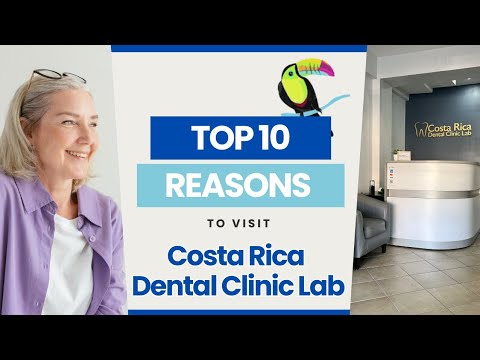🦷2024:Top 10 Reasons to Visit :Costa Rica Dental Clinic Lab