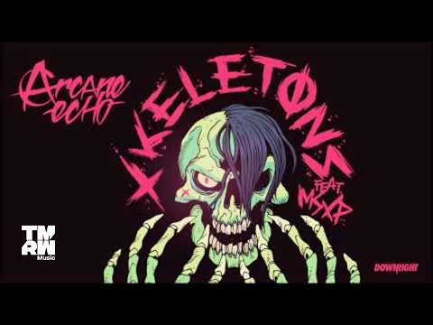Arcane Echo feat. MSXP - Xkeletons