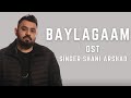 Shani Arshad | Baylagaam OST
