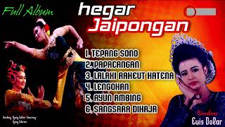 Download lagu HEGAR JAIPONGAN PAPACANGAN TEPANG SONO _ SINDEN EUIS DOLAR KARAWANG GROUP mp3