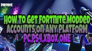 Fortnite Modded Accounts Free Video Search Site Findclip - how to get a modded fortnite account on any platform pc ps4 xbox