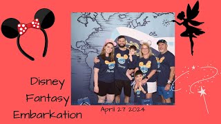 Episode 2 Embarkation Day  of Disney Fantasy  April 27 2024