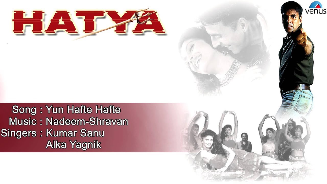 Yun Hafte Hafte Lyrics | Hatya – The Murder | Kumar Sanu, Alka Yagnik | Nadeem Shravan