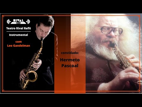 Bate-papo com Leo Gandelman e Hermeto Pascoal, no dia 24 de setembro de 2020.